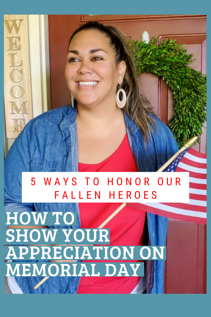 HOW TO SHOW YOUR APPRECIATION ON MEMORIAL DAY