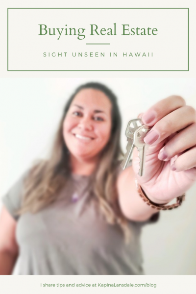 Buying Real Estate Sight unseen in Hawaii